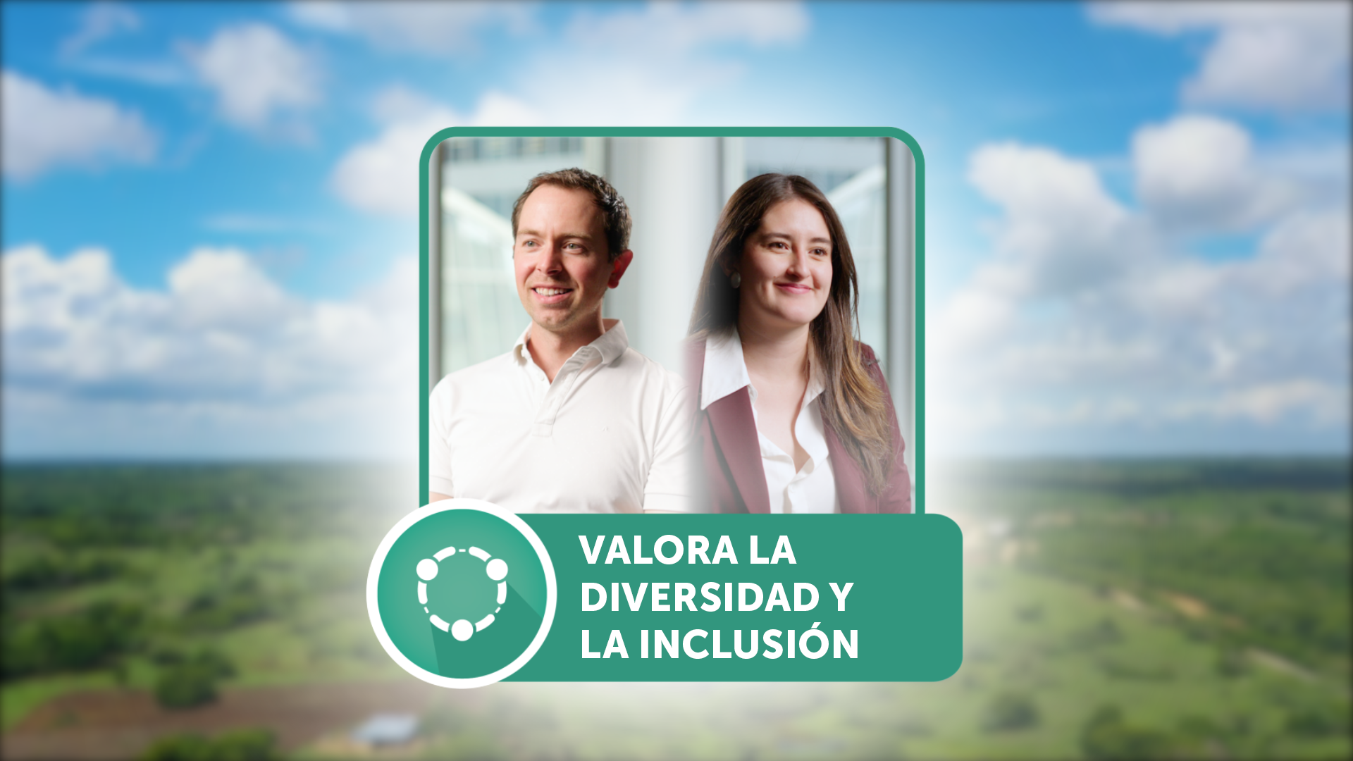 Valora la Diversidad y la Inclusión